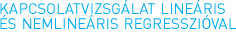 Kapcsolatvizsgálat lineáris és nemlineáris regresszióval